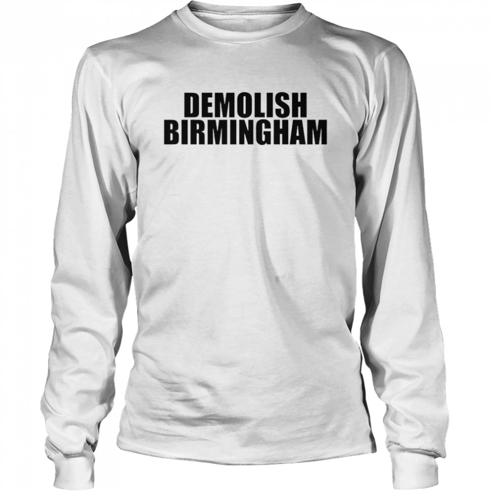 Demolish Birmingham Basic T- Long Sleeved T-shirt