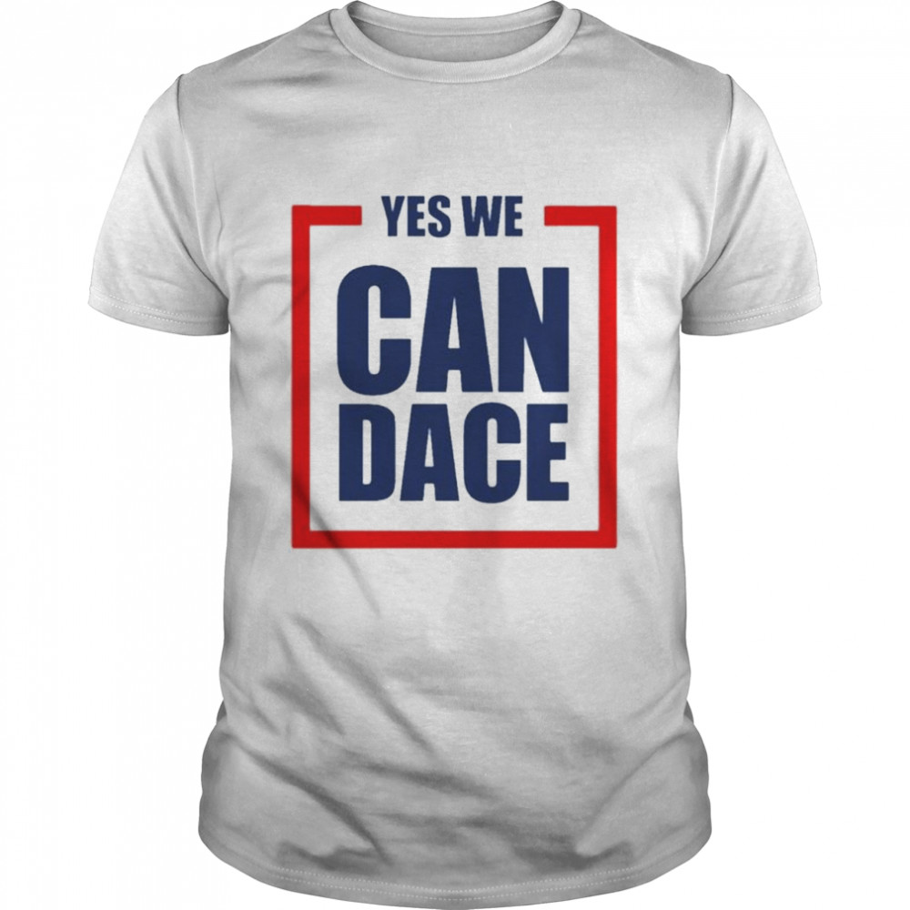 Yes we can dace shirt