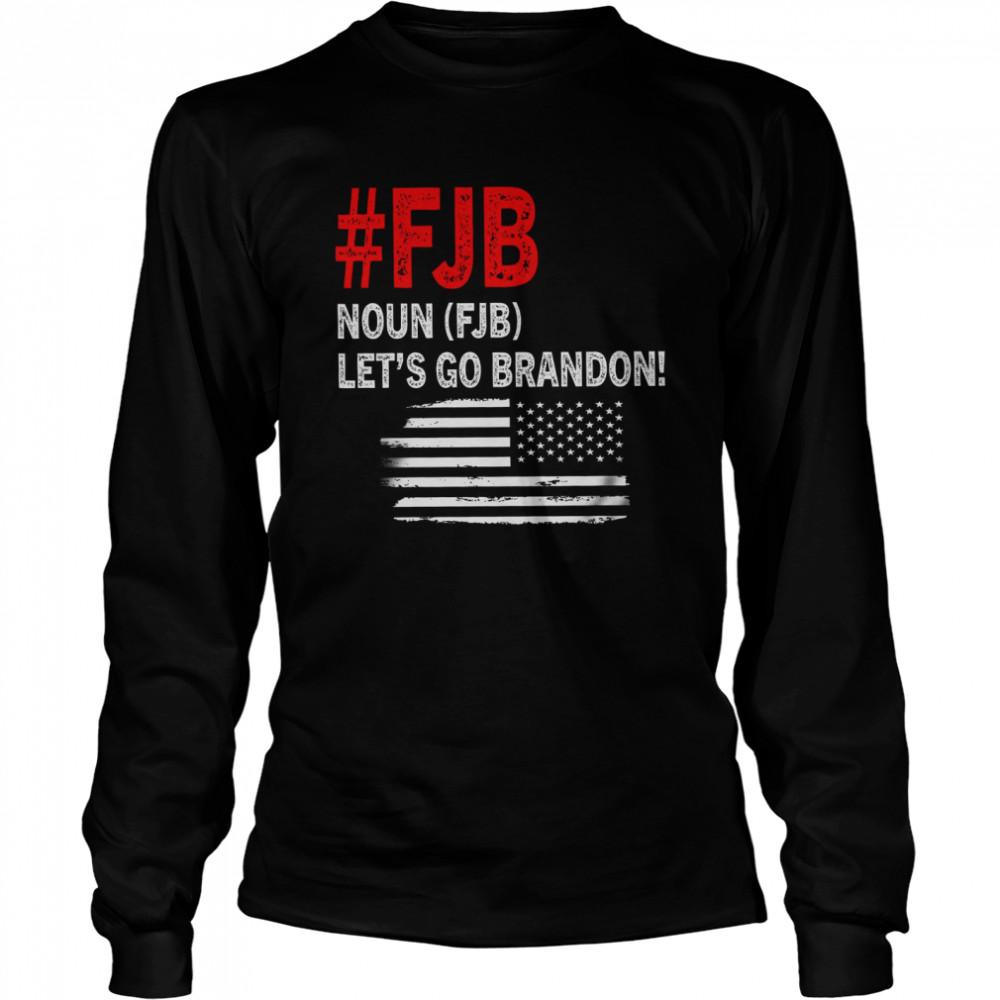 FJB Noun Let’s Go Brandon  Long Sleeved T-shirt