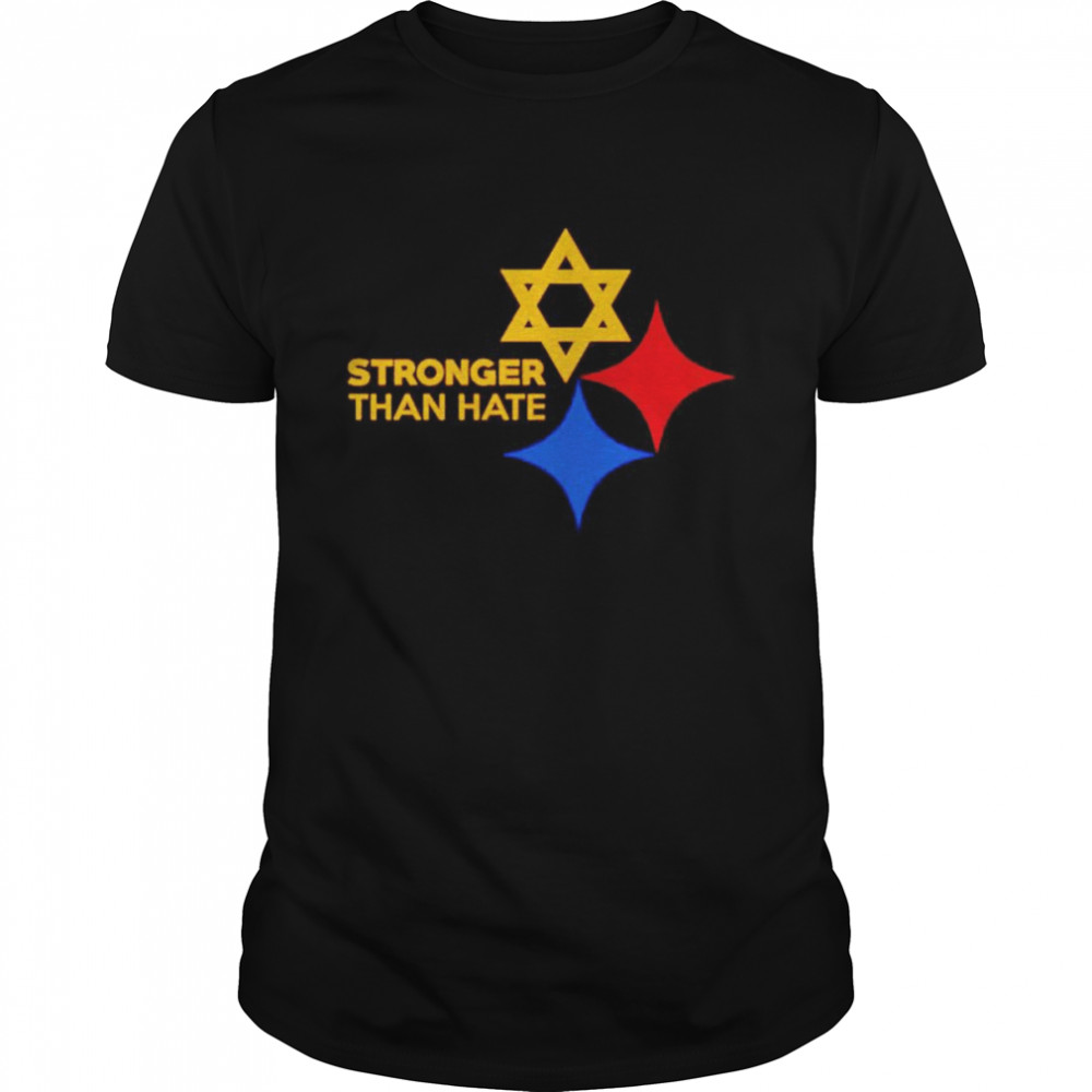 Pittsburgh Steelers stronger than hate shirt