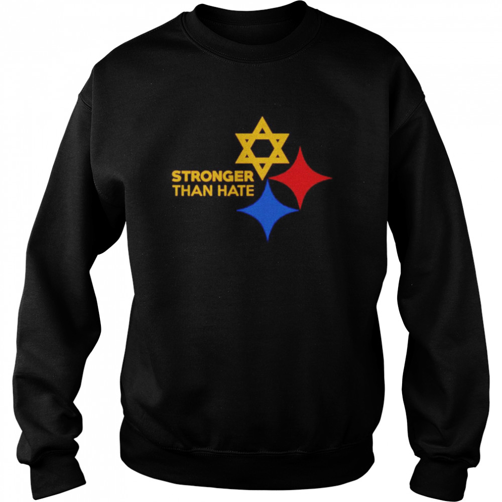 Pittsburgh Steelers stronger than hate shirt Unisex Sweatshirt