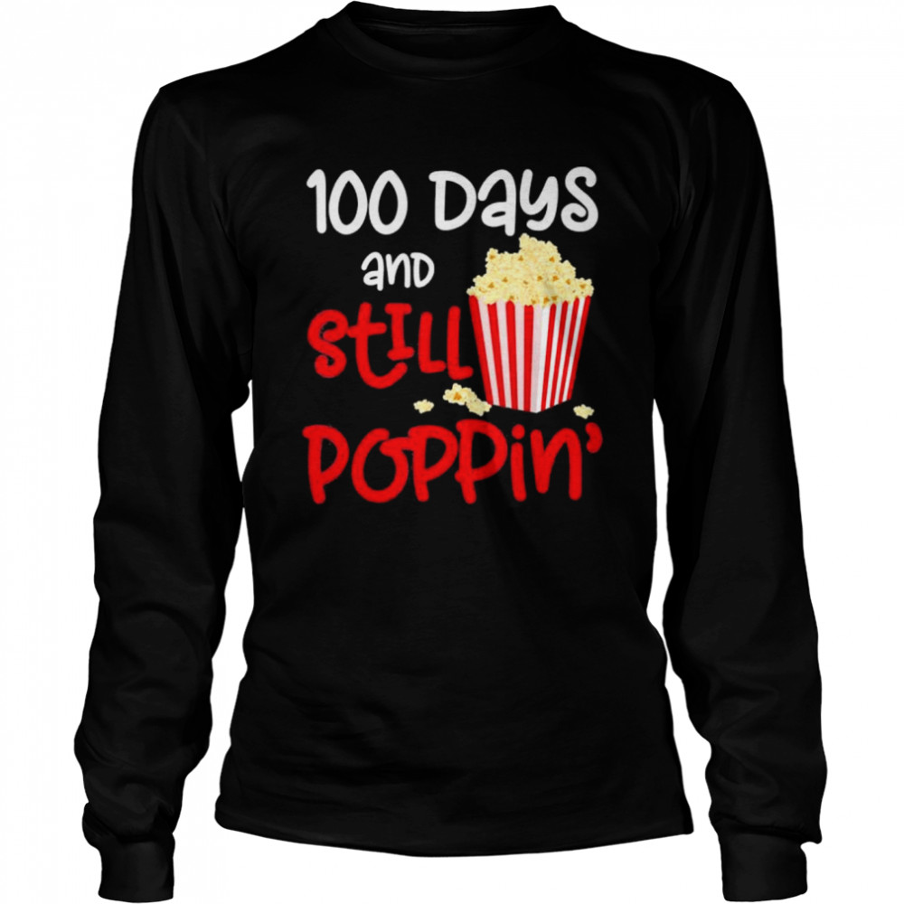 100 Days And Still Poppin Popcorn 100th Day shirt Long Sleeved T-shirt