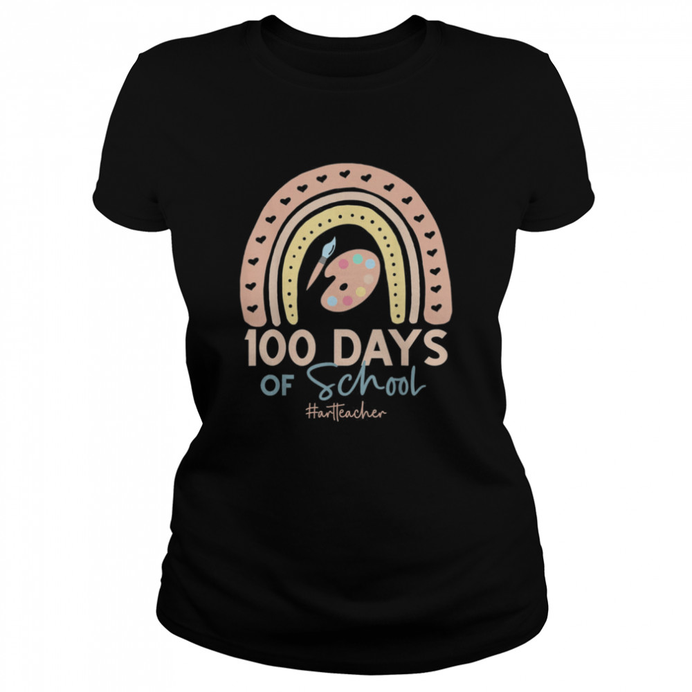 100th Day Of School Art Teacher – 100 Days Art Rainbow  Classic Women's T-shirt