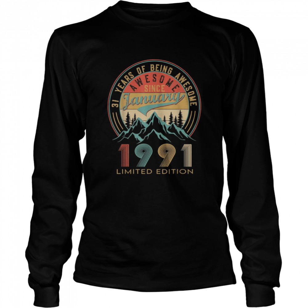 31 Years Old Awesome Since January 1991  Long Sleeved T-shirt