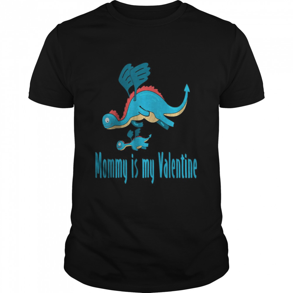 Kids Mommy Is My Valentine Valentines Day Dinosaur Shirt