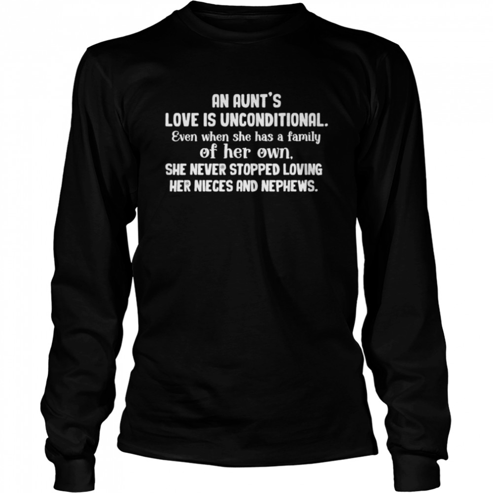 An Aunts Love Is Inconditional Never Stopped Loving Niece shirt Long Sleeved T-shirt