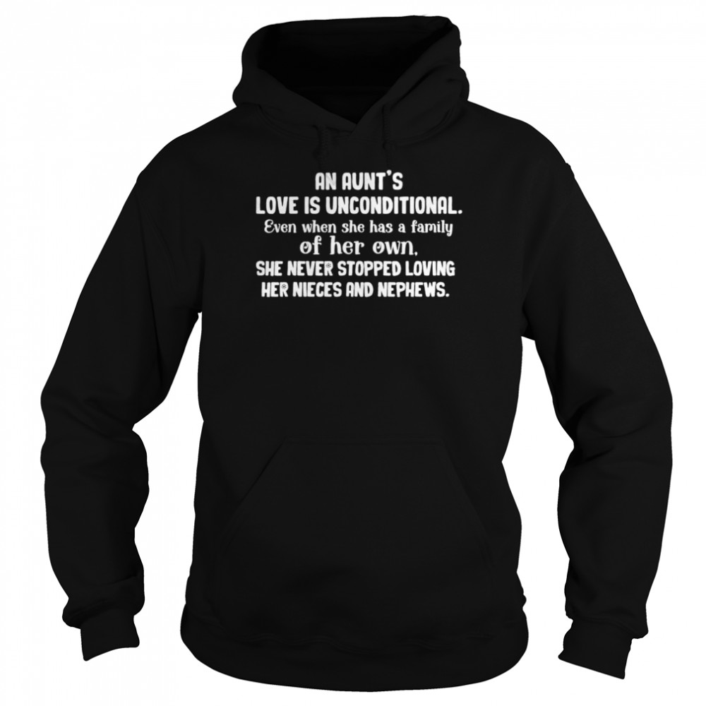 An Aunts Love Is Inconditional Never Stopped Loving Niece shirt Unisex Hoodie