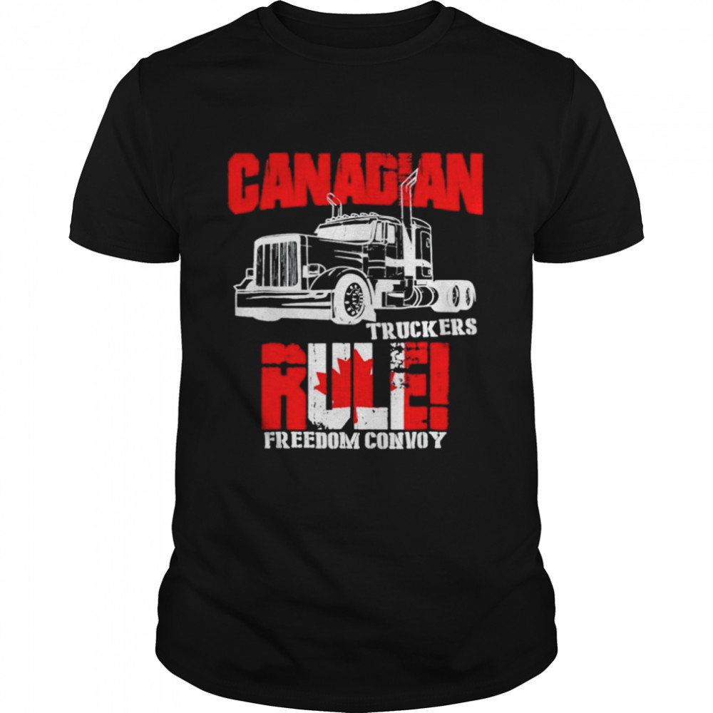 Canadian Truckers Rule Freedom Convoy 2022 Supporter shirt