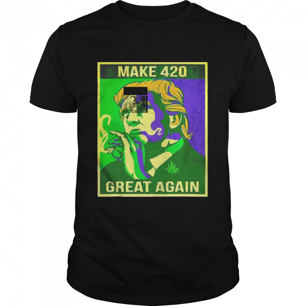 Donald Trump smoking weed make 420 great again art shirt