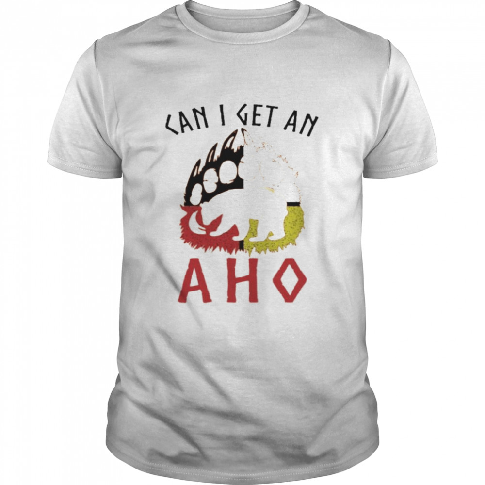 Can I Get An Aho. Native American – Indigenous T-Shirt