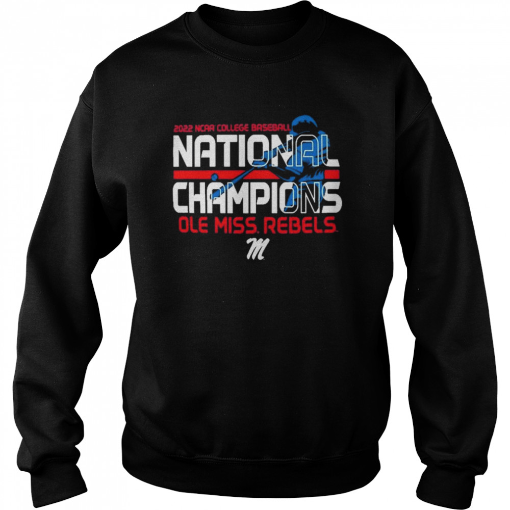 2022 NCAA College Baseball National Champions Ole Miss Rebels  Unisex Sweatshirt