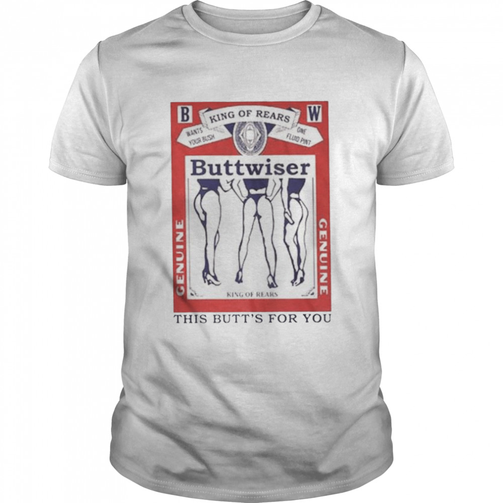 Buttwiser Lana Del Rey This Butts For You unisex T-shirt