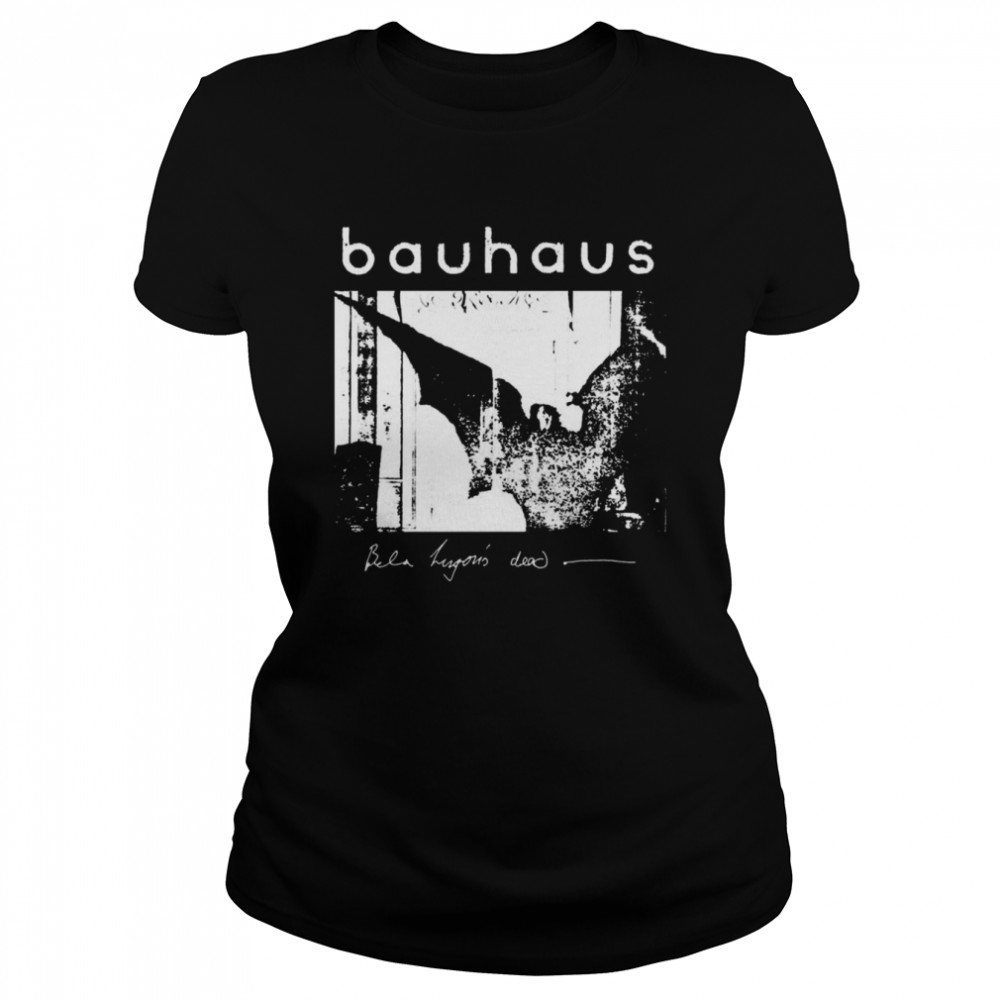 Bauhaus Bat Wings Bela Lugosi’s Dead shirt Classic Women's T-shirt