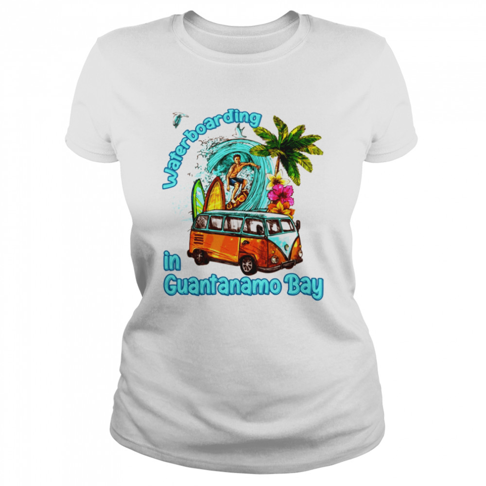Waterboarding In Guantanamo Bay shirt Classic Women's T-shirt