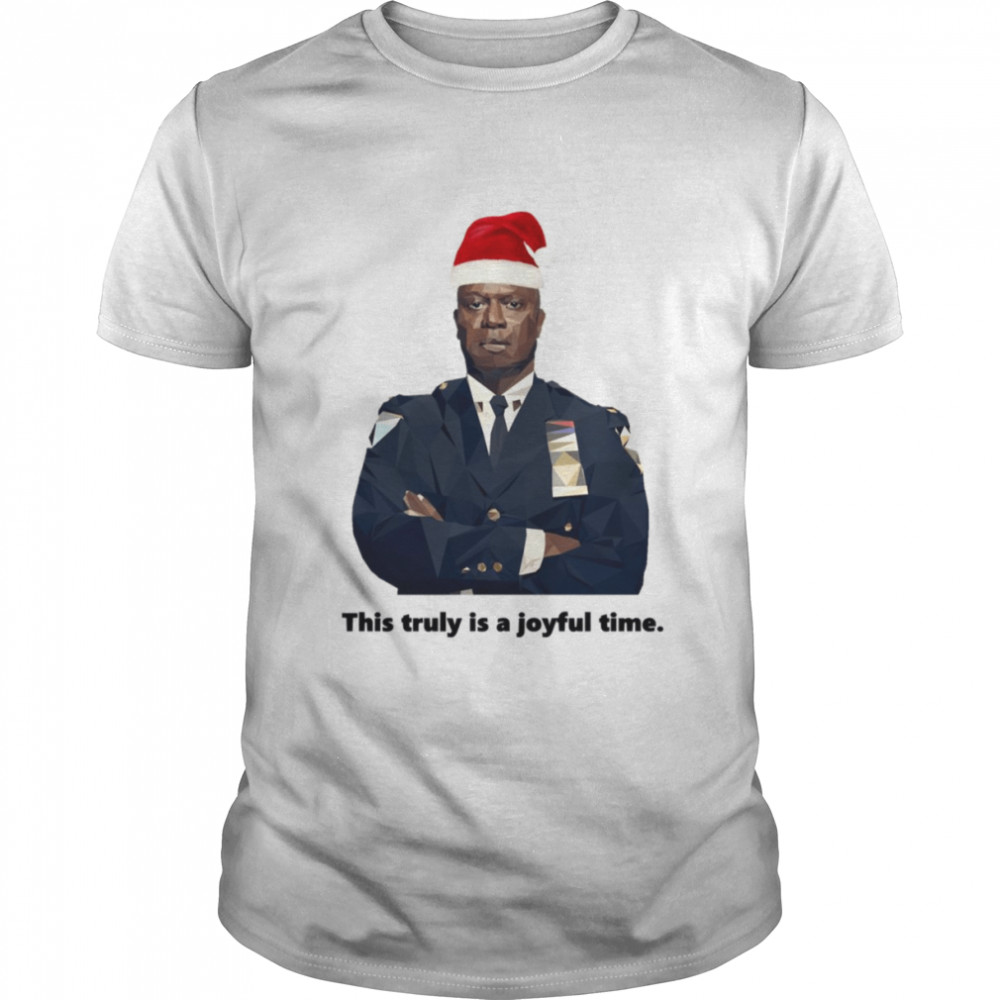 Capt Holt Is Having A Joyful Holiday Season Brooklyn Nine Nine shirt