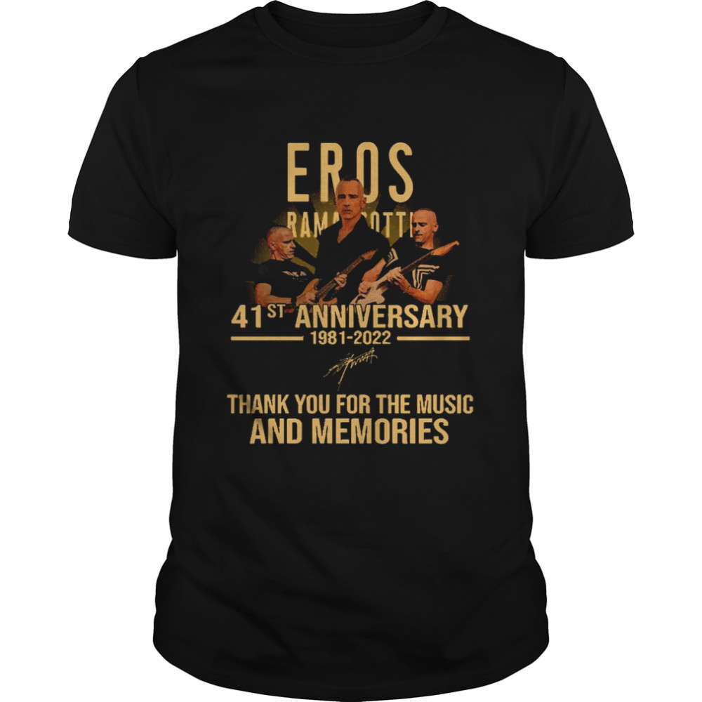 Eros Ramazzotti 41st Anniversary 1981-2022 Thank You For Memories Signature shirt