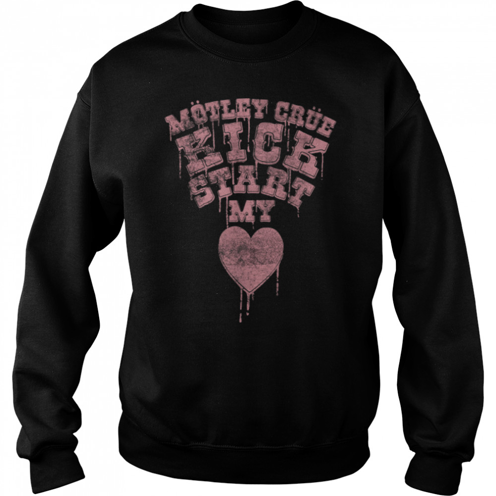 Mötley Crüe – Kickstart My Heart Drip Font T- B09MV73L5N Unisex Sweatshirt