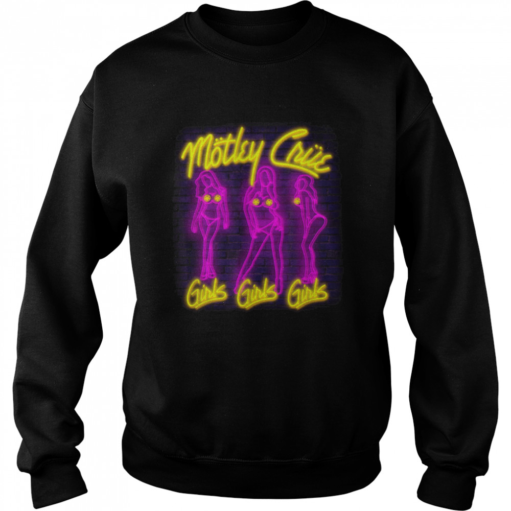 Mötley Crüe – Sweet to Eat Neon Girls Girls Girls T- B09MV8WQC8 Unisex Sweatshirt