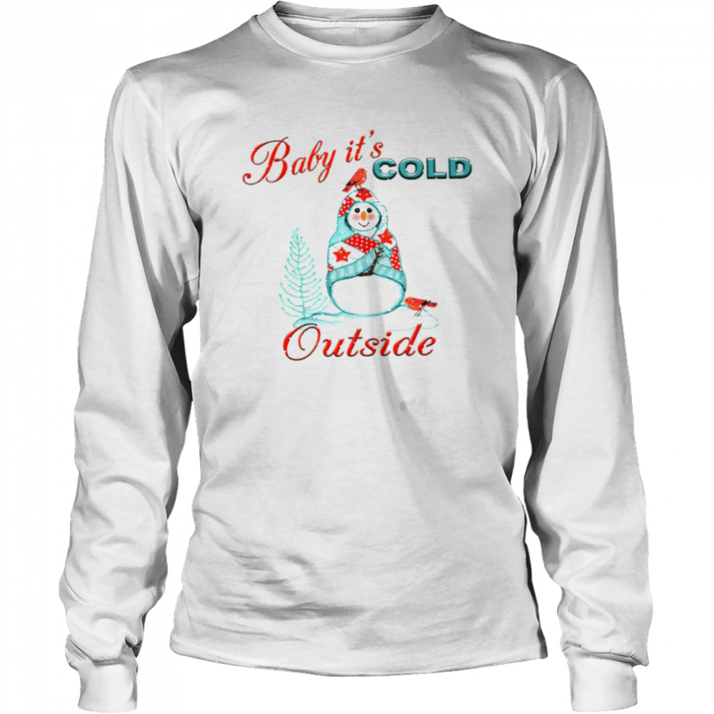 Baby It’s Cold Outside Watercolor Snowman shirt Long Sleeved T-shirt