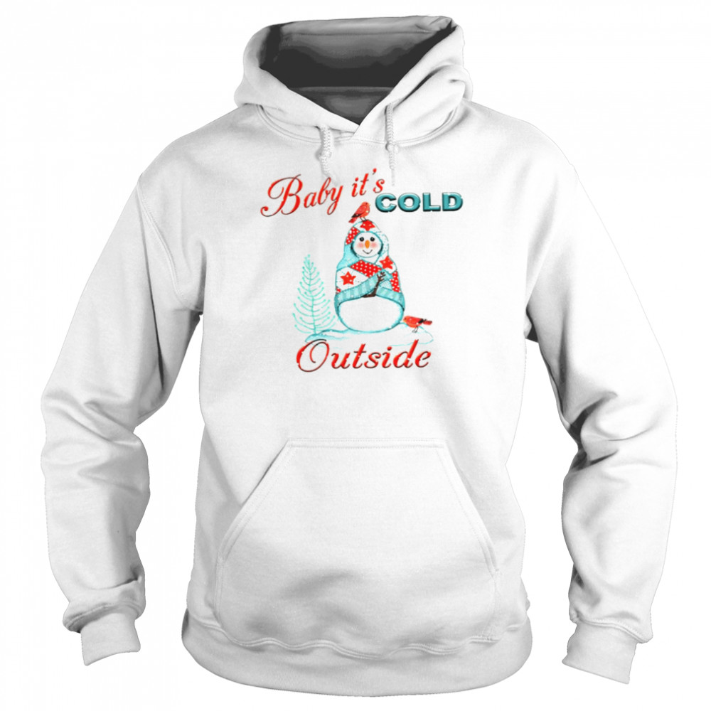 Baby It’s Cold Outside Watercolor Snowman shirt Unisex Hoodie