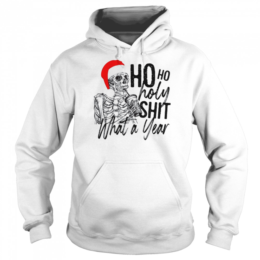 Ho Ho Holy Shit What A Year Matching Couples Wap Skeleton shirt Unisex Hoodie