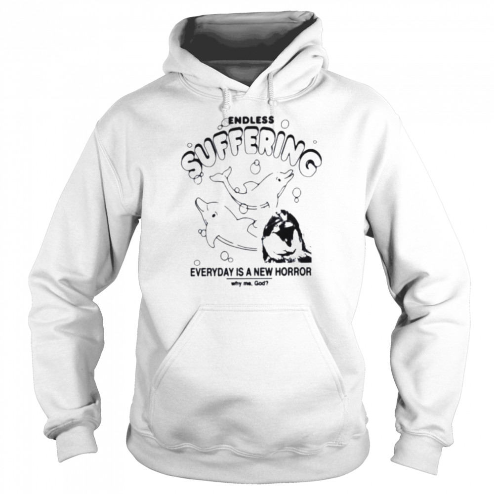 endless suffering everyday is a new horror shirt Unisex Hoodie