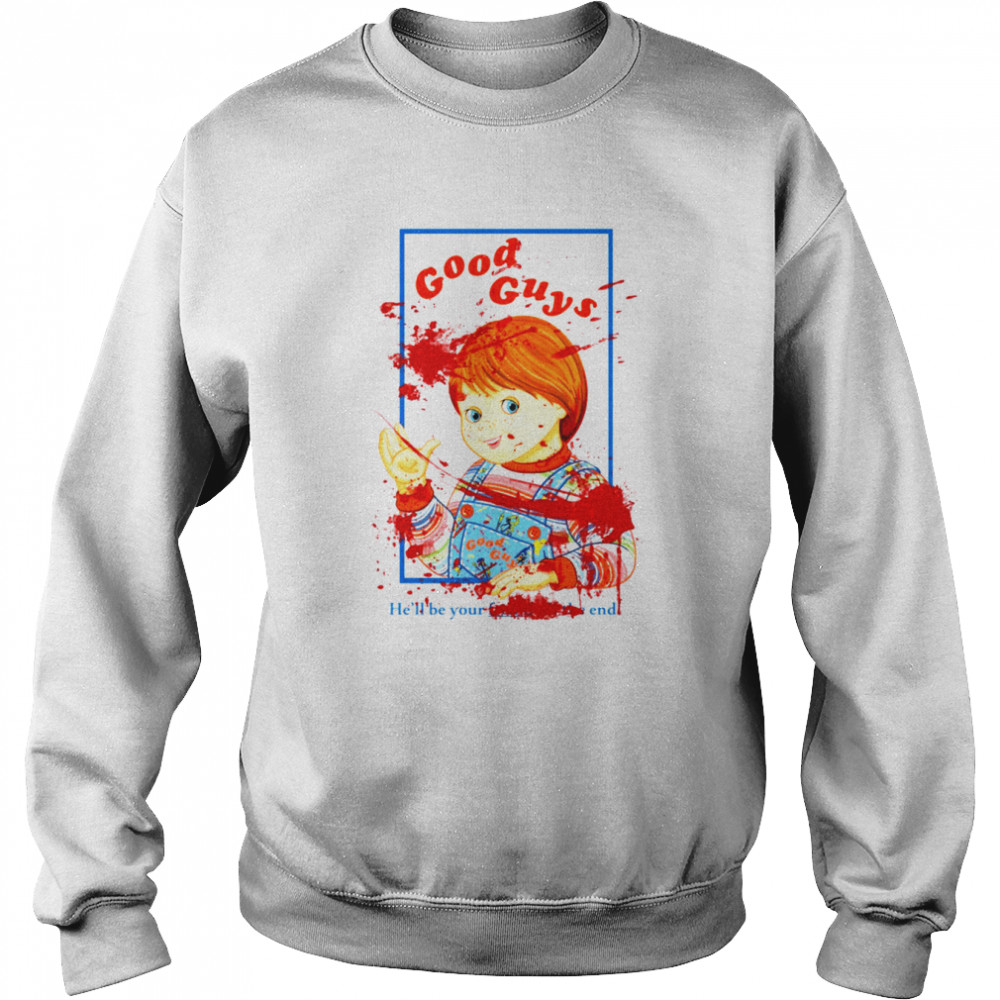 Bloody Good Guys Chucky T- Unisex Sweatshirt