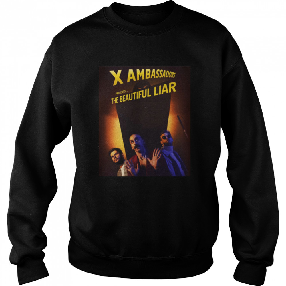 The Beautiful Liar X Ambassadors shirt Unisex Sweatshirt