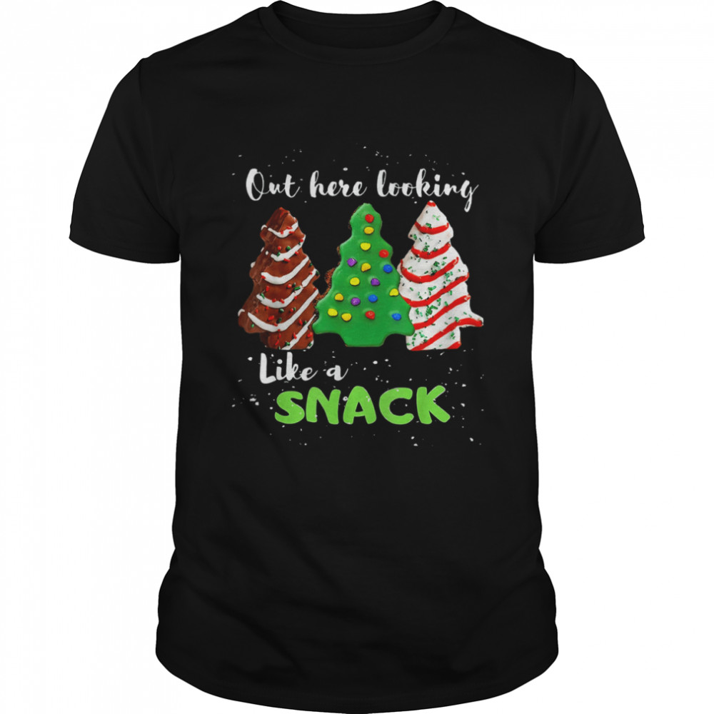 Out Here Looking Like A Snack Christmas Cookie T-Shirt