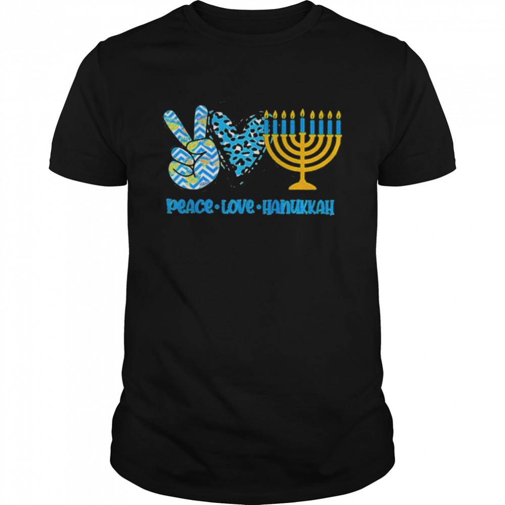 Peace Love Hanukkah shirt