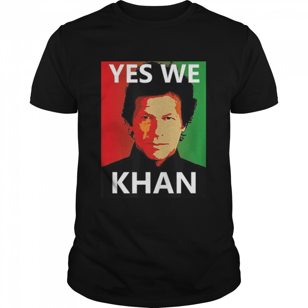 Yes We Khan Imran Khan Pakistani Prime Minister Pti Matching Gift shirt